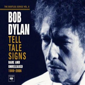 Bob Dylan – Tell Tale Signs: The Bootleg Series Vol. 8