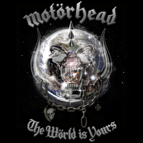 Motörhead – The Wörld Is Yours