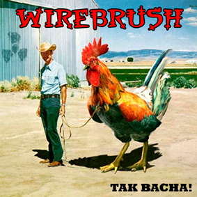 Wirebrush – Tak bacha!